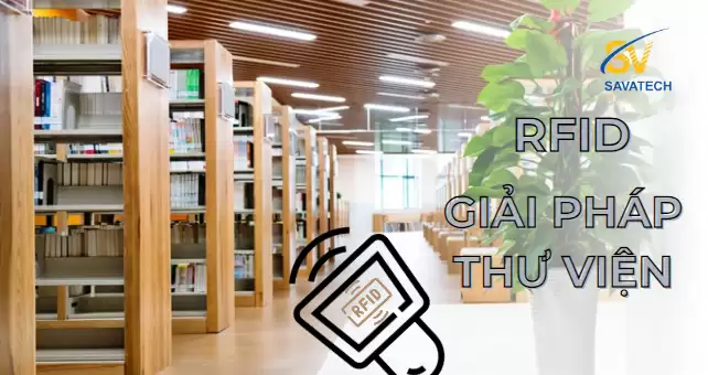 NÂNG CẤP THƯ VIỆN HIỆN ĐẠI BẰNG CÔNG NGHỆ RFID NÂNG CẤP THƯ VIỆN TRỞ NÊN HIỆN ĐẠI BẰNG CÔNG NGHỆ RFID