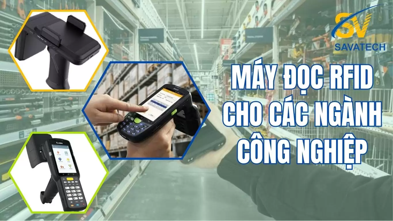 TOP CÁC DÒNG MÁY ĐỌC RFID TỐT NHẤT CHO CÁC NGÀNH CÔNG NGHIỆP 2025 3 1