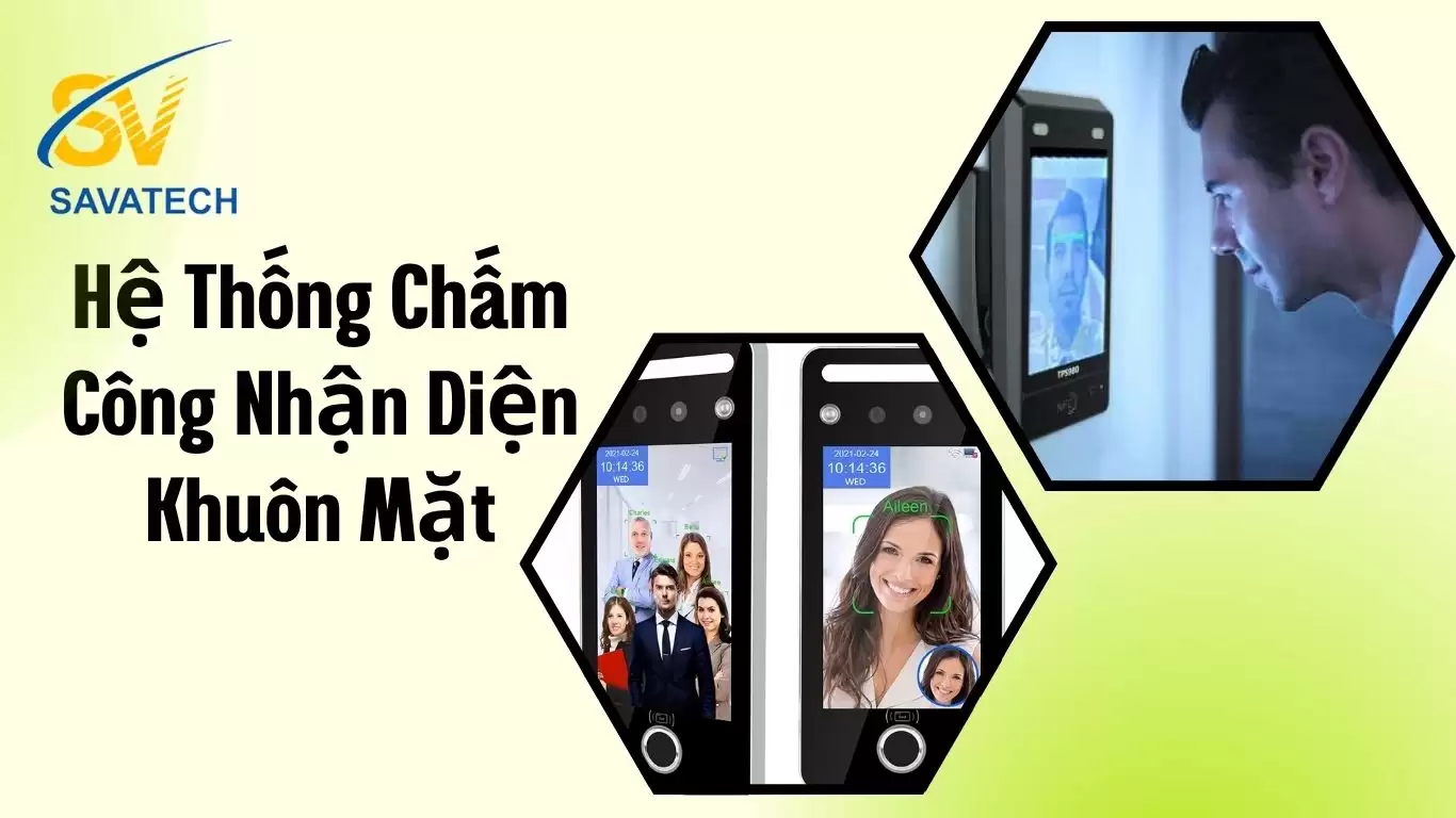 HỆ THỐNG CHẤM CÔNG NHẬN DIỆN KHUÔN MẶT CHO DOANH NGHIỆP HỆ THỐNG CHẤM CÔNG NHẬN DIỆN KHUÔN MẶT CHO DOANH NGHIỆP